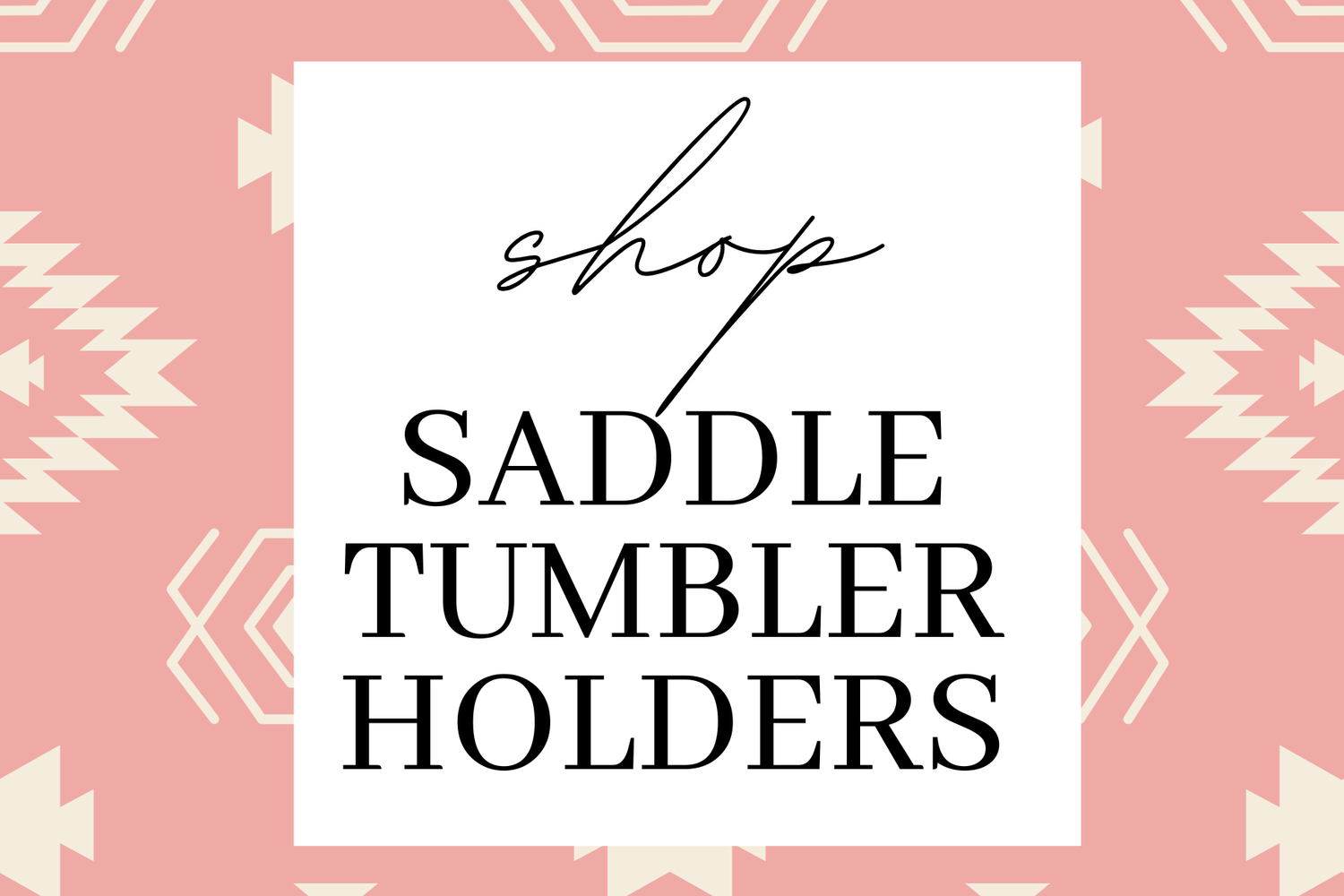 Saddle Tumbler Holders